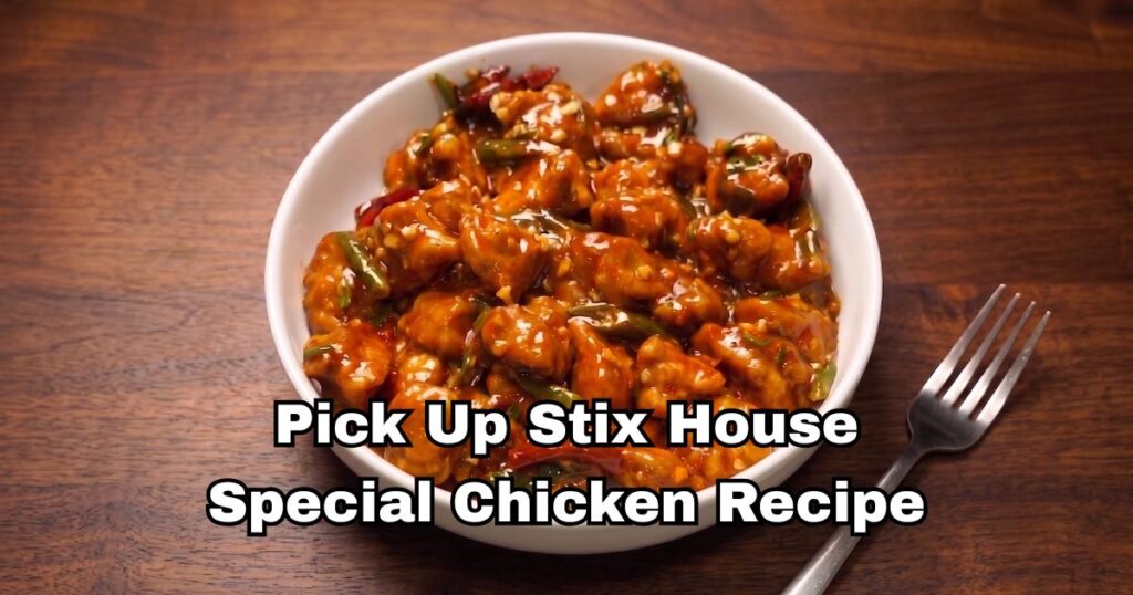 Pick Up Stix House Special Chicken Recipe