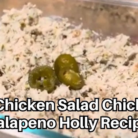 Chicken Salad Chick Jalapeno Holly Recipe