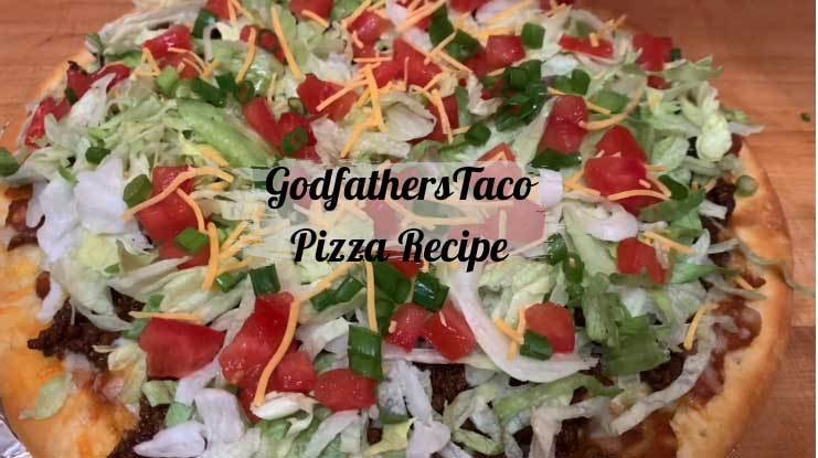 GodfathersTaco Pizza Recipe