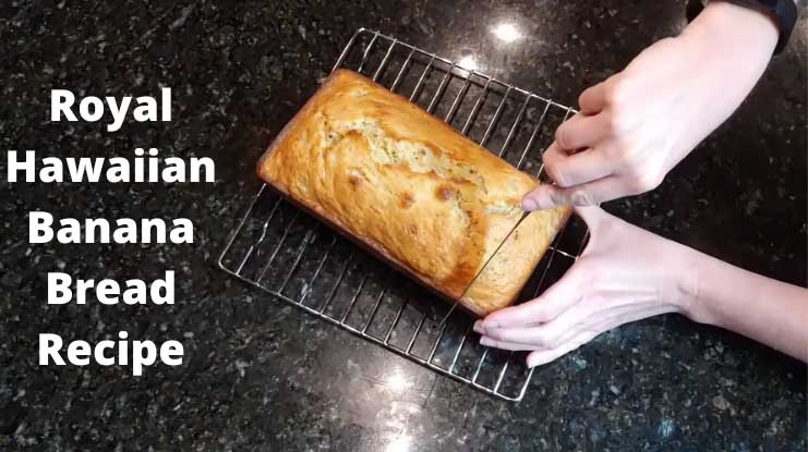 Royal Hawaiian Banana Bread Recipe