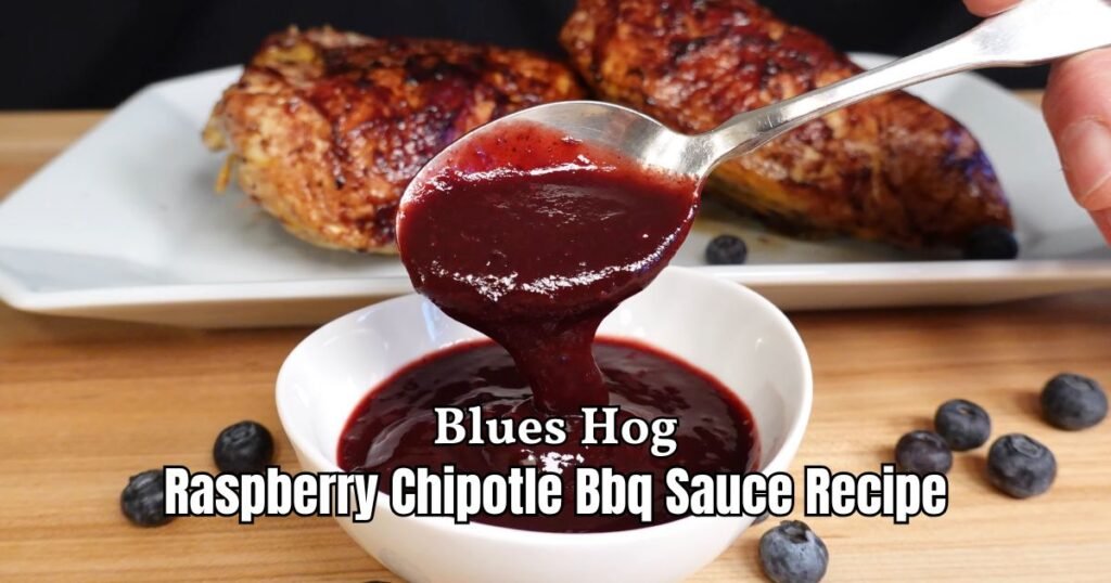 Blues Hog Raspberry Chipotle Bbq Sauce Recipe