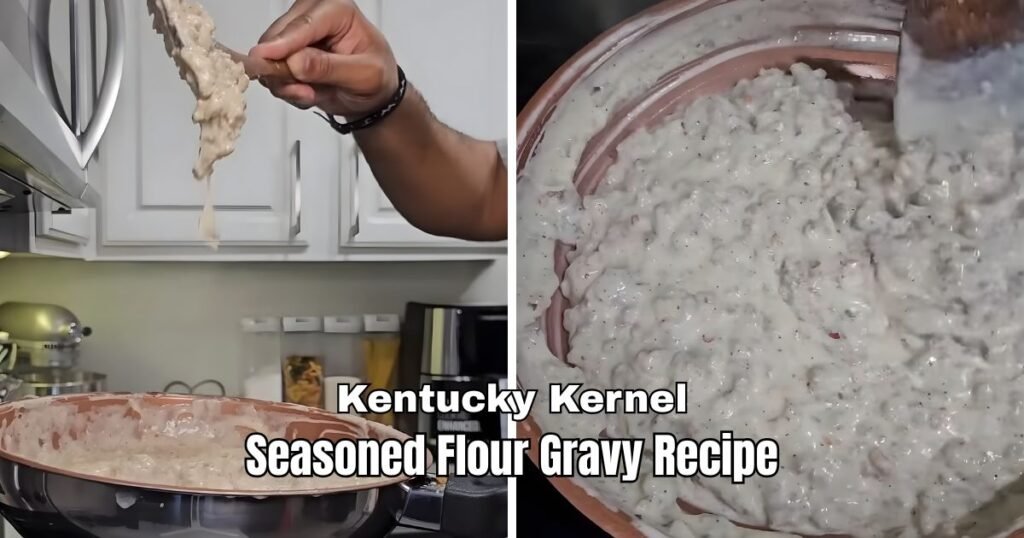 Kentucky Kernel Seasoned Flour Gravy Recipe