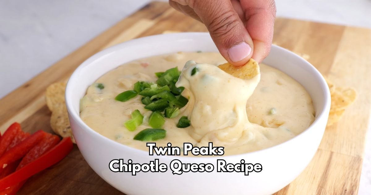 Twin Peaks Chipotle Queso Recipe