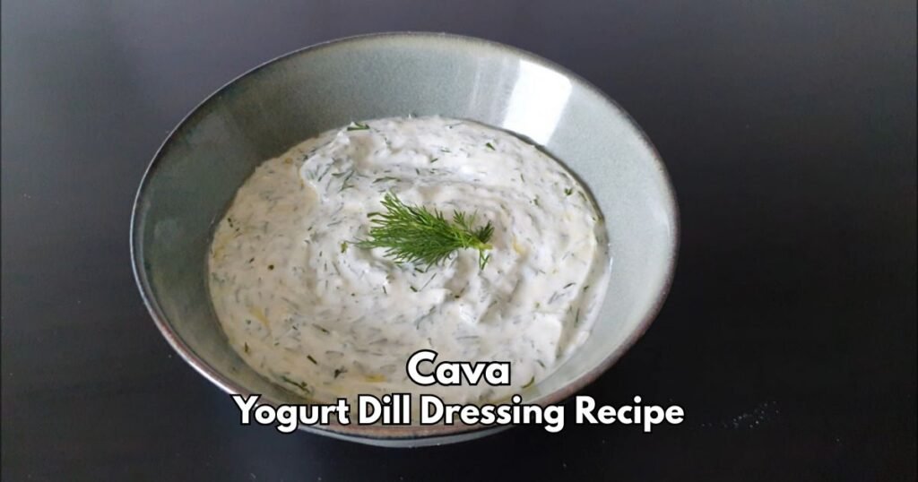 Cava Yogurt Dill Dressing Recipe