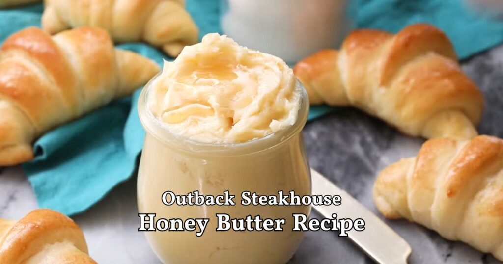 Outback Steakhouse Honey Butter Recipe