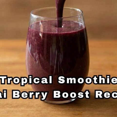 Tropical Smoothie Acai Berry Boost Recipe