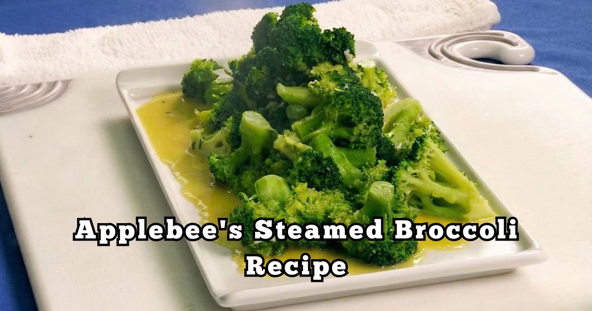Applebee's Steamed Broccoli Recipe