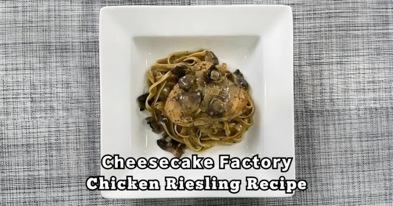 Cheesecake Factory Chicken Riesling Recipe (1)