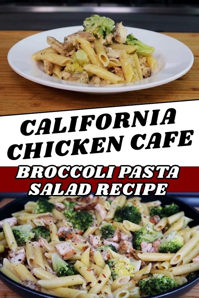 California Chicken Cafe Broccoli Pasta Salad