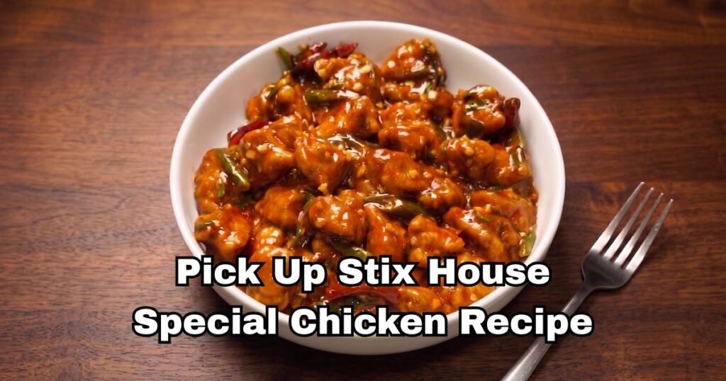 Pick Up Stix House Special Chicken Recipe